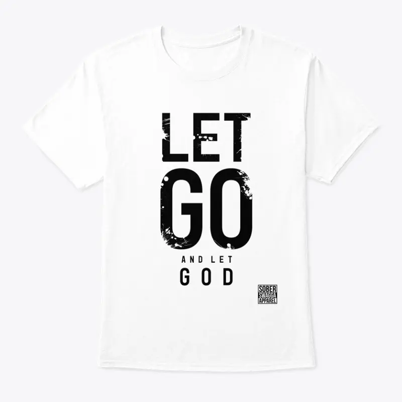 Let Go and Let God Tshirt