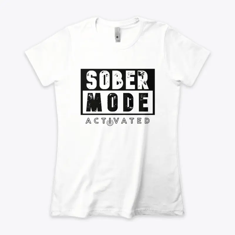 Sober Mode Activated Tee