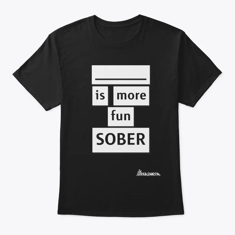 More Fun Sober Funny Tee